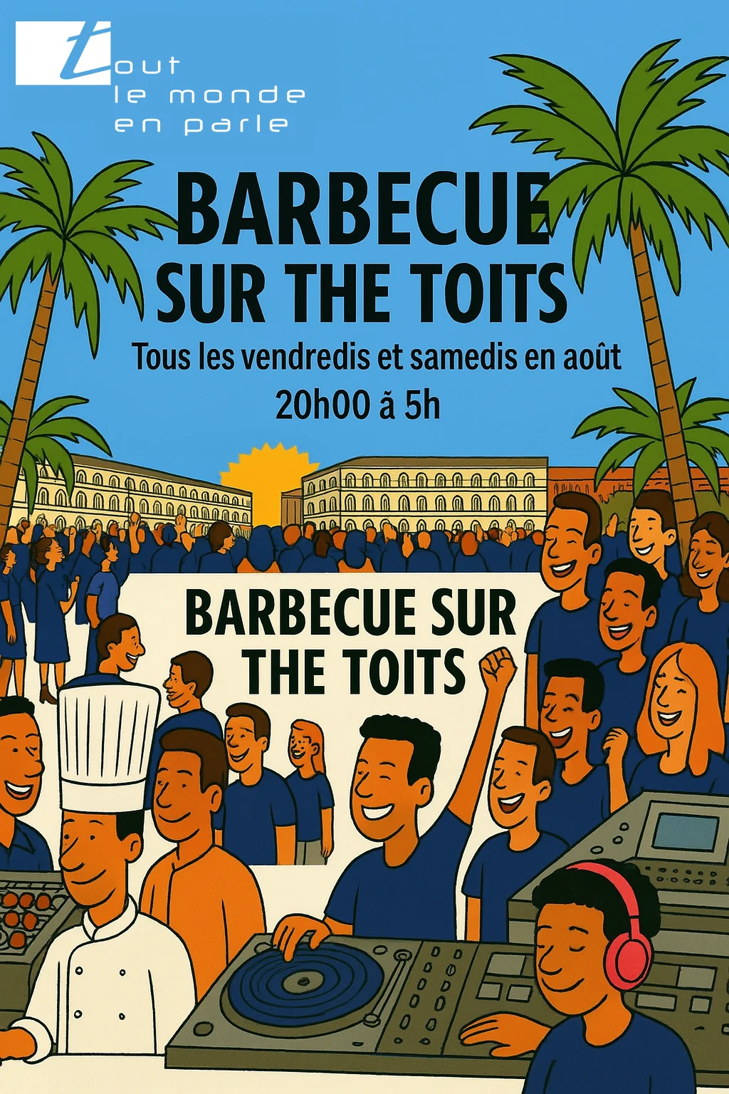 Barbecue sur The Toits, soirée rooftop Paris Montparnasse - Terrasse - Clubbing DJ