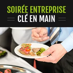 Soirée entreprise Clé en main