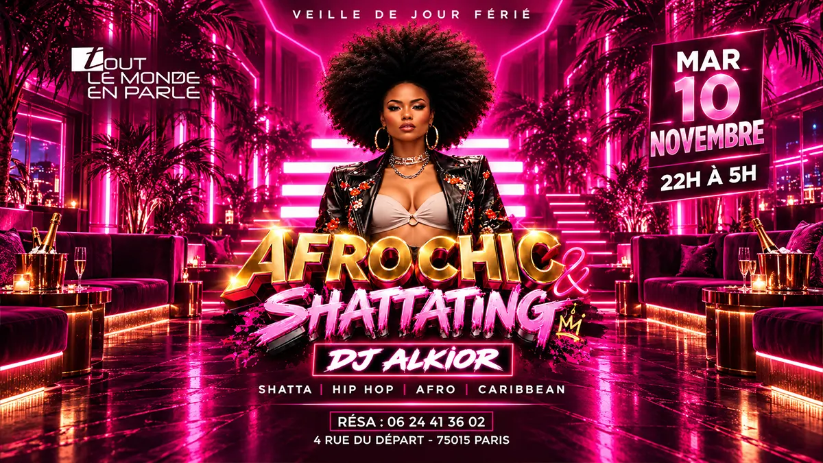 Soirée Afrochic Shattating - Mardi 10 Novembre 2026 - Veille de jour férié